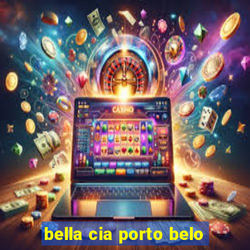 bella cia porto belo